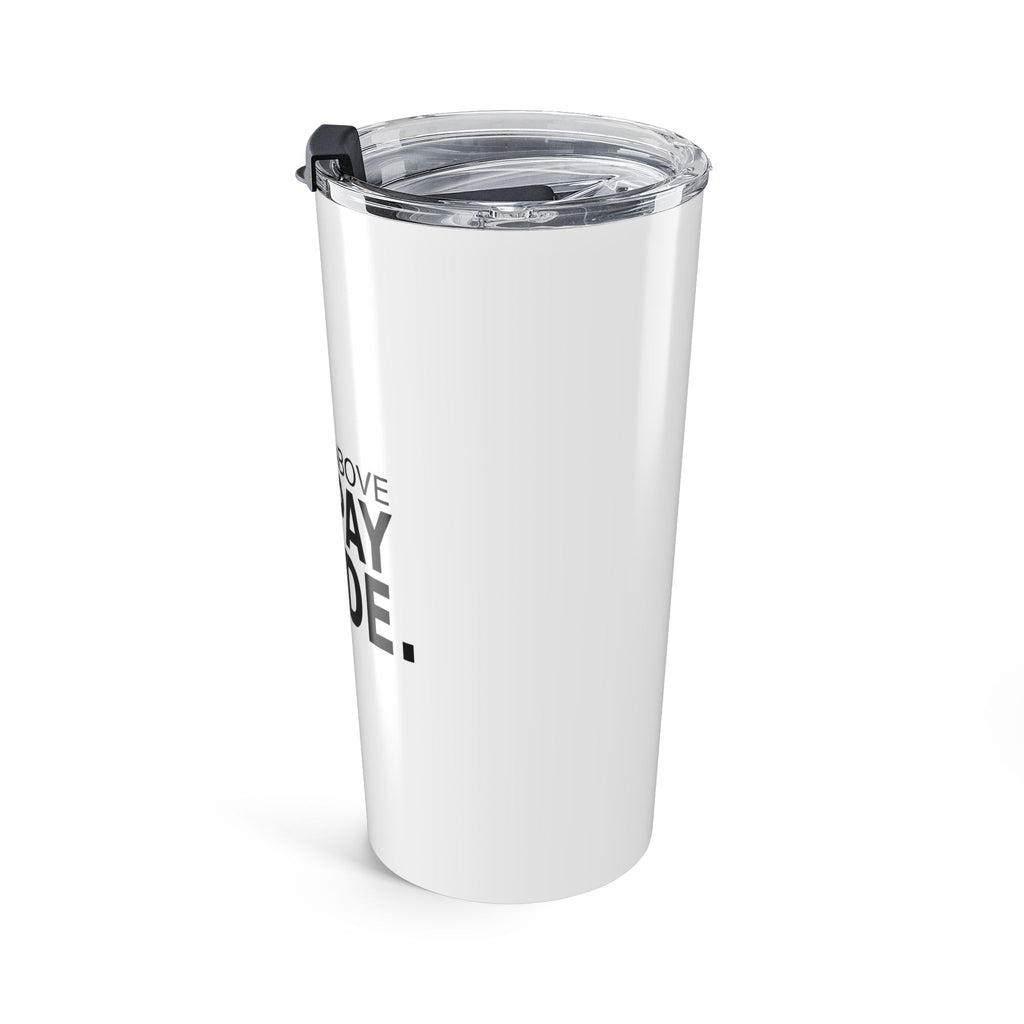 That's Above My Pay Grade - Work Tumbler