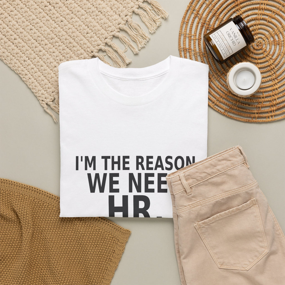 I'm the Reason We Need HR - Funny Work T-Shirt