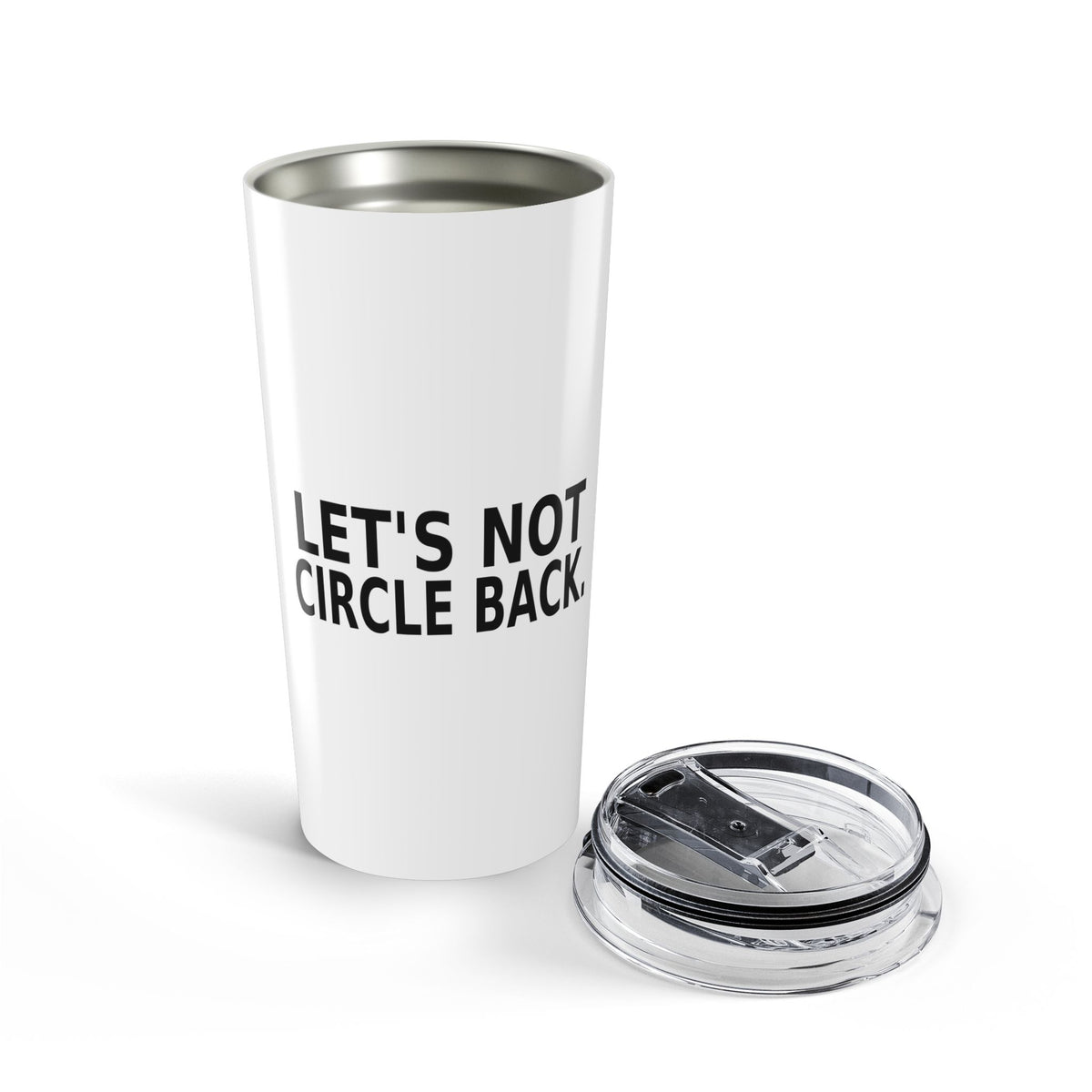 Let's Not Circle Back - Work Tumbler