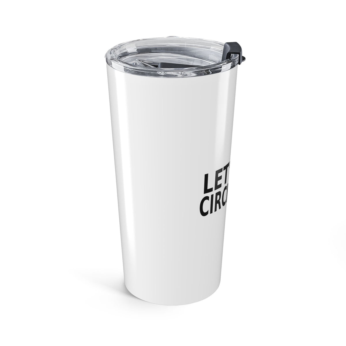 Let's Not Circle Back - Work Tumbler