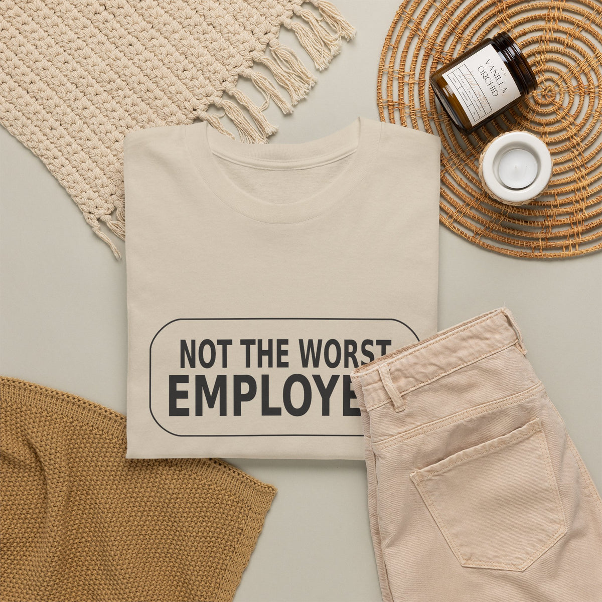 Not the Worst Employee - Funny Work T-Shirt