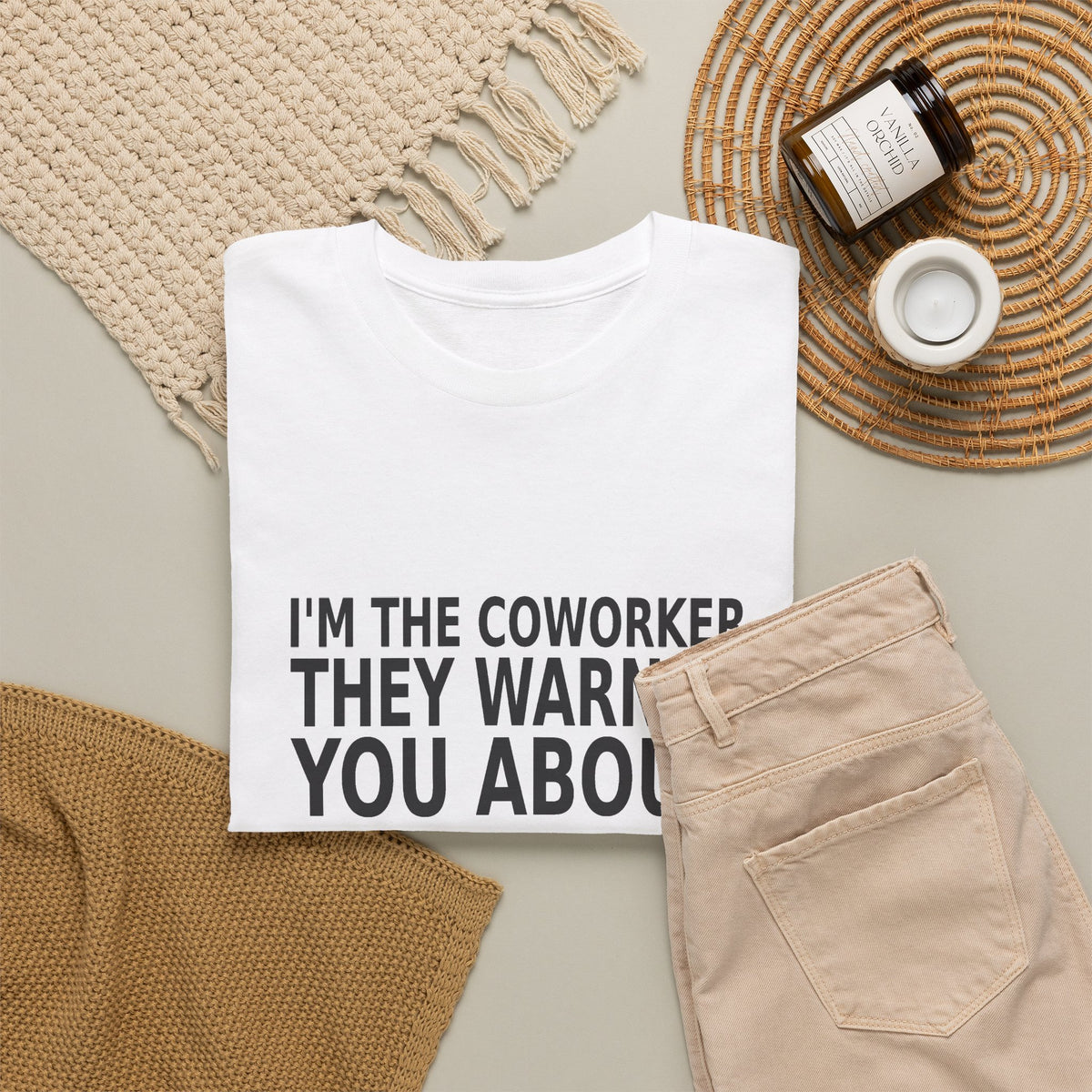 I'm the Coworker They Warned You About - Work T-Shirt
