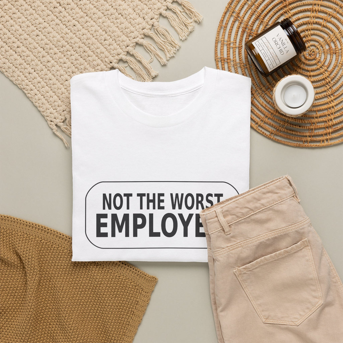 Not the Worst Employee - Funny Work T-Shirt