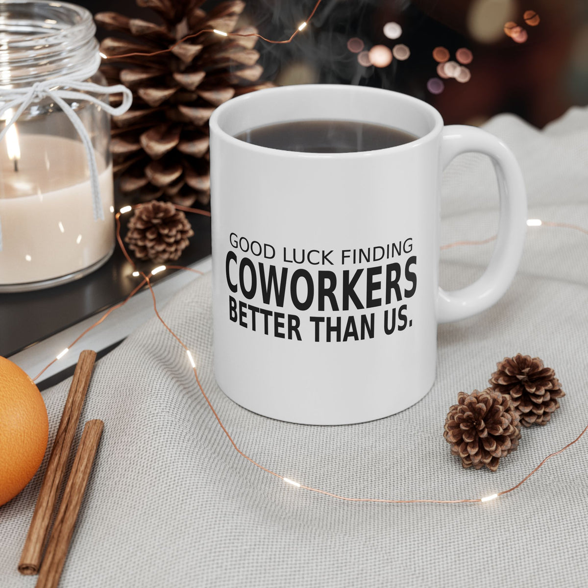 Good Luck Finding Coworkers Better Than Us - Goodbye Mug