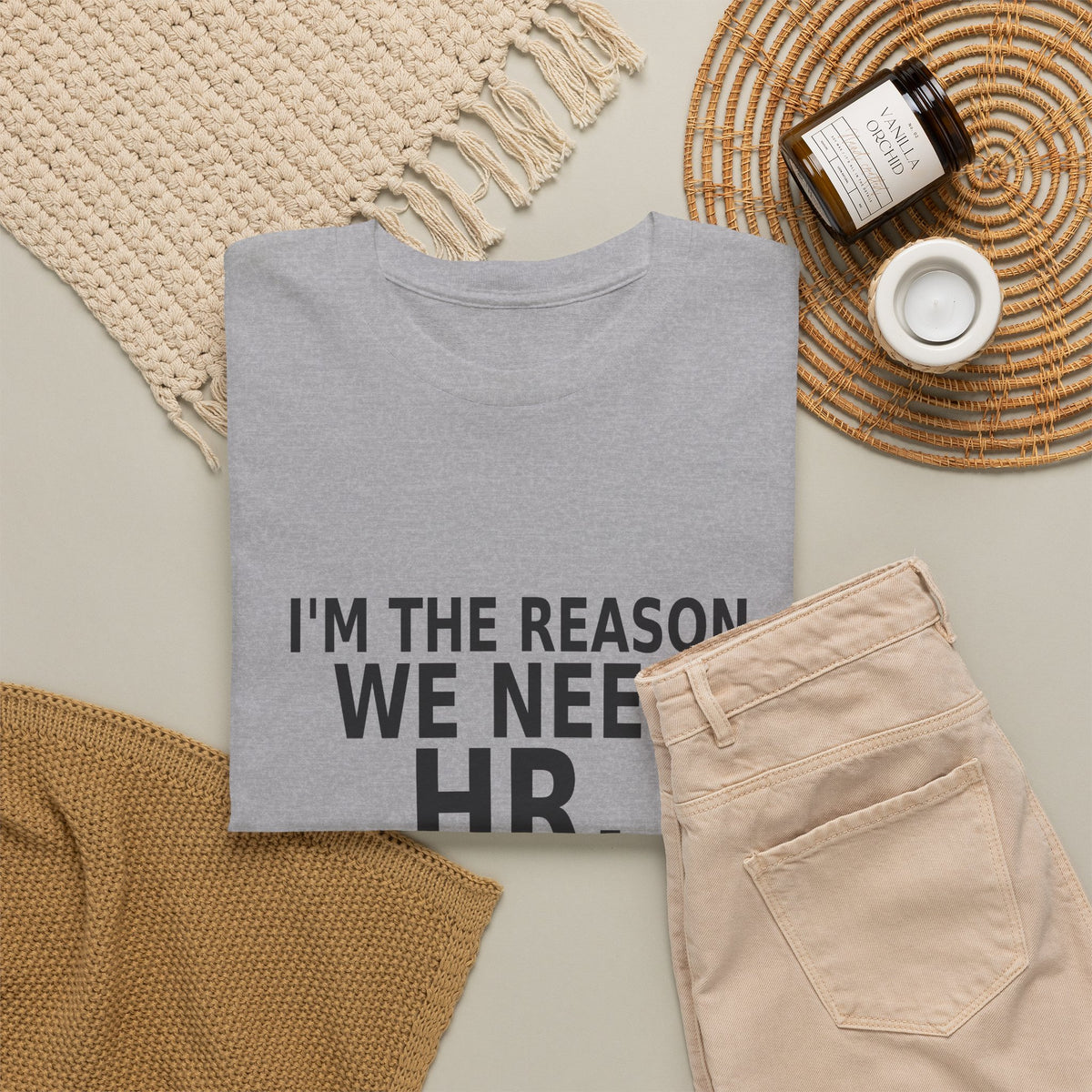 I'm the Reason We Need HR - Funny Work T-Shirt